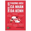 Xây Dựng Thương Hiệu Cá Nhân Đa Kênh