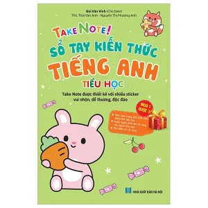 Take Note! Sổ Tay Kiến Thức Tiếng Anh Tiểu Học