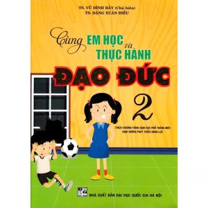 Sách Cùng Em Học Và Thực Hành Đạo Đức
