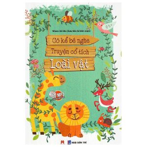Cô Kể Bé Nghe - Truyện Cổ Tích Về Loài Vật