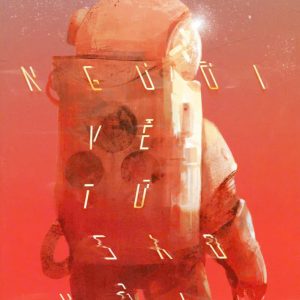 Người Về Từ Sao Hỏa - Andy Weir | Tiểu Thuyết Viễn Tưởng Đỉnh Cao