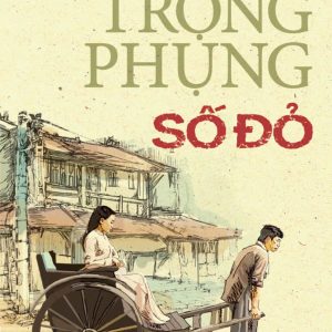 Số Đỏ - Vũ Trọng Phụng | Kiệt Tác Trào Phúng Văn Học Việt Nam